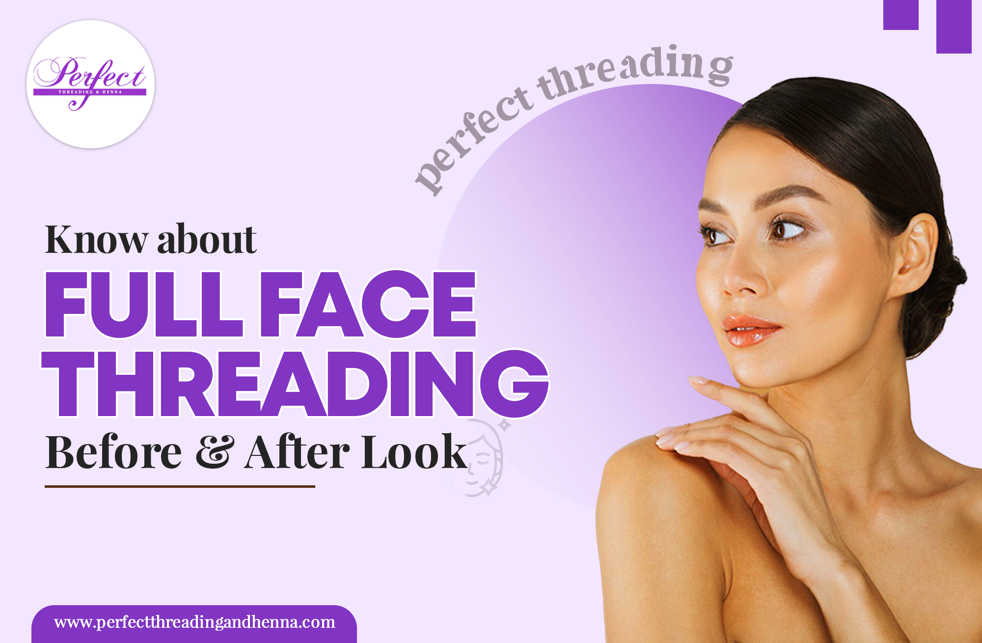 Know about Full Face Threading Before and After Look
