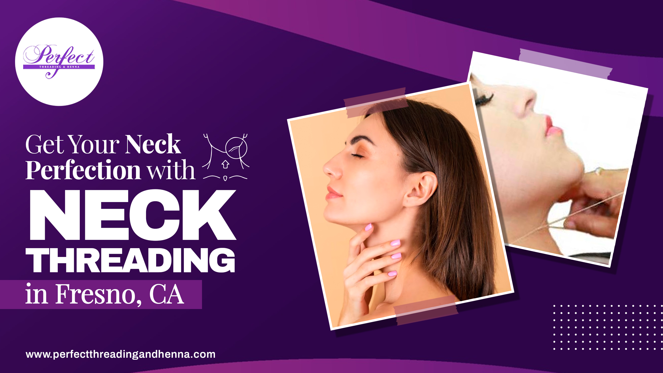 Get Your Neck Perfection with Neck Threading in Fresno, CA