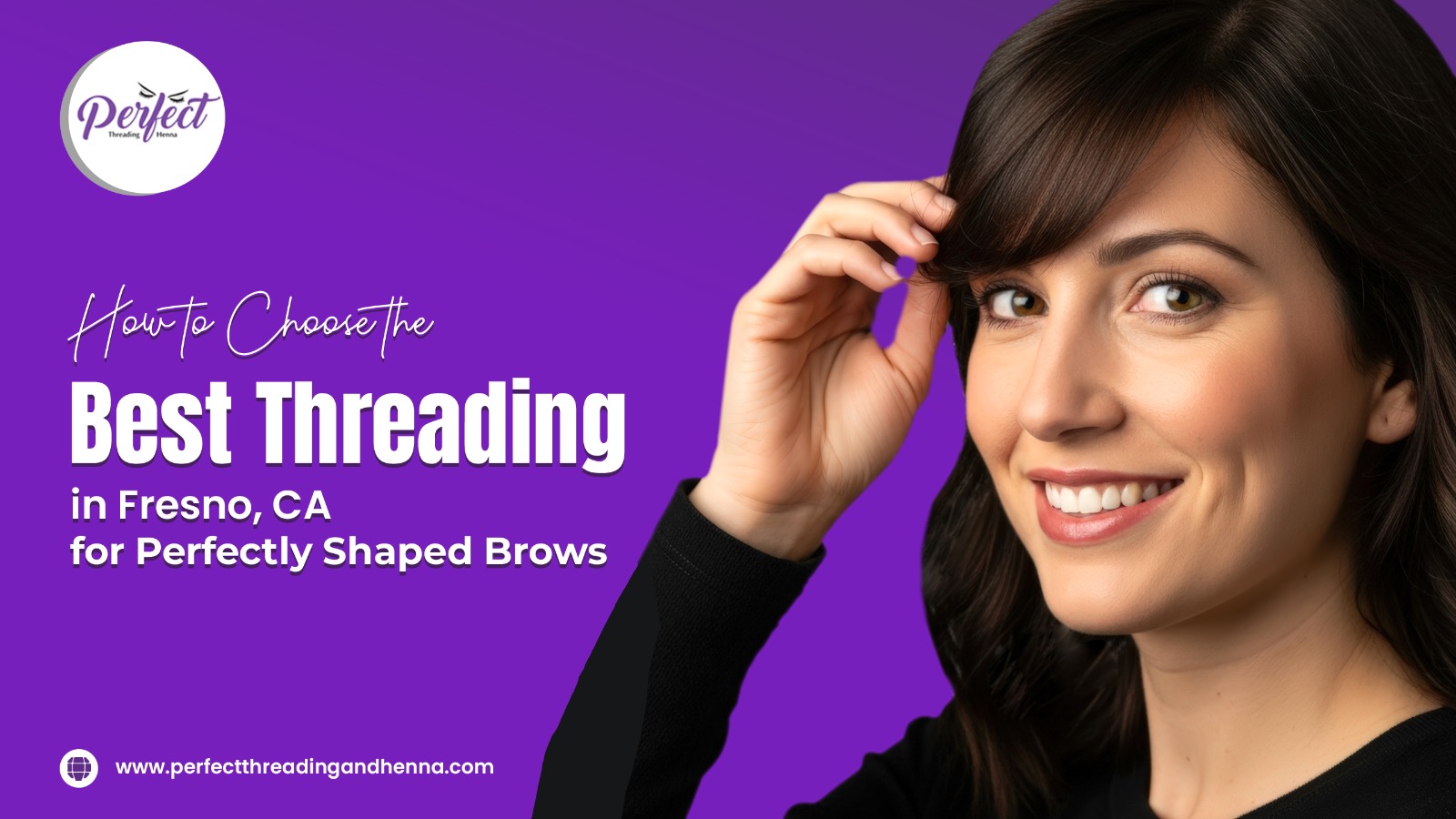 11 Benefits of Cheeks Threading in Fresno, CA